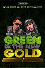 Watch Green Is the New Gold Wolowtube