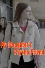 Watch My Daughter\'s Psycho Friend Wolowtube