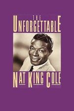 Watch The Unforgettable Nat \'King\' Cole Wolowtube