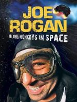 Watch Joe Rogan: Talking Monkeys in Space (TV Special 2009) Wolowtube