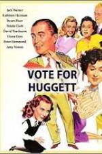Watch Vote for Huggett Wolowtube