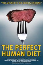 Watch The Perfect Human Diet Wolowtube