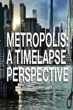 Watch Metropolis: A Time Lapse Perspective Wolowtube