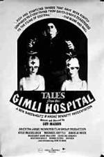 Watch Tales from the Gimli Hospital Wolowtube