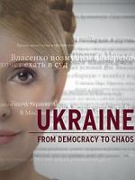 Watch Ukraine: From Democracy to Chaos Wolowtube
