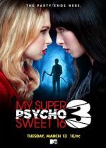 Watch My Super Psycho Sweet 16: Part 3 Wolowtube