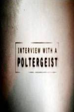 Watch Interview with a Poltergeist Wolowtube