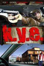 Watch K.Y.E.: Kill Your Enemy Wolowtube