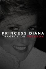 Watch Princess Diana: Tragedy or Treason? Wolowtube