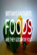 Watch Britain's Favourite Foods - Are They Good for You? Wolowtube