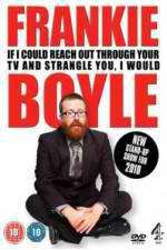 Watch Frankie Boyle Live 2: If I Could Reach Out Through Your TV and Strangle You I Would Wolowtube