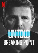Watch Untold: Breaking Point Wolowtube