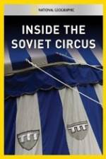 Watch National Geographic Inside the Soviet Circus Wolowtube