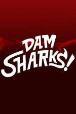 Watch Dam Sharks Wolowtube