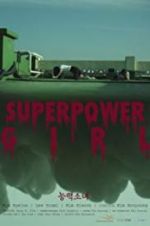 Watch Superpower Girl Wolowtube