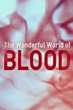 Watch The Wonderful World of Blood with Michael Mosley Wolowtube