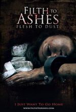 Watch Filth to Ashes, Flesh to Dust Wolowtube