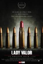 Watch Lady Valor: The Kristin Beck Story Wolowtube