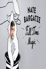 Watch Nate Bargatze: Full Time Magic Wolowtube
