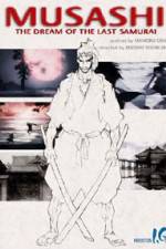 Watch Musashi The Dream of the Last Samurai Wolowtube