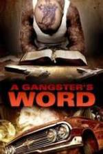 Watch A Gangster's Word Wolowtube