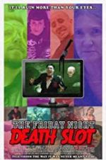 Watch The Friday Night Death Slot Wolowtube