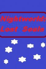 Watch Nightworld: Lost Souls Wolowtube