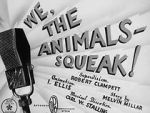 Watch We, the Animals - Squeak! (Short 1941) Wolowtube