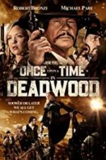 Watch Once Upon a Time in Deadwood Wolowtube