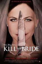 Watch You May Now Kill the Bride Wolowtube