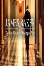 Watch James Baker: The Man Who Made Washington Work Wolowtube