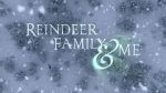 Watch Reindeer Family & Me Wolowtube