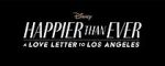 Watch Happier Than Ever: A Love Letter to Los Angeles Wolowtube