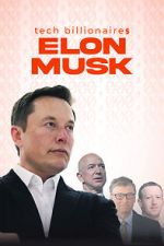 Watch Tech Billionaires: Elon Musk Wolowtube