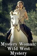 Watch Mystery Woman: Wild West Mystery Wolowtube