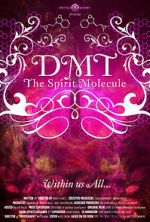 Watch DMT: The Spirit Molecule Wolowtube