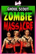 Watch Ghoul Scout Zombie Massacre Wolowtube