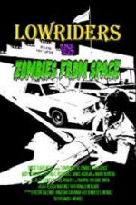 Watch Lowriders vs Zombies from Space Wolowtube