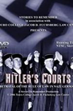 Watch Hitlers Courts - Betrayal of the rule of Law in Nazi Germany Wolowtube