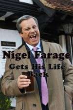 Watch Nigel Farage Gets His Life Back Wolowtube