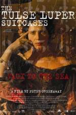 Watch The Tulse Luper Suitcases Part 2 Vaux to the Sea Wolowtube