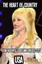 Watch The Heart of Country: How Nashville Became Music City USA Wolowtube