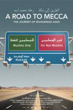 Watch A Road to Mecca The Journey of Muhammad Asad Wolowtube