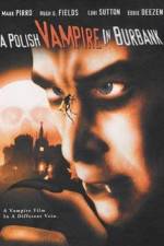 Watch Polish Vampire in Burbank Wolowtube