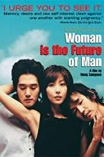 Watch Woman Is the Future of Man Wolowtube