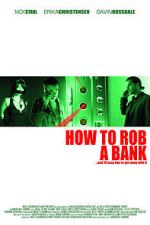 Watch How to Rob a Bank (and 10 Tips to Actually Get Away with It) Wolowtube