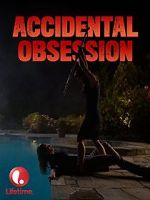 Watch Accidental Obsession Wolowtube