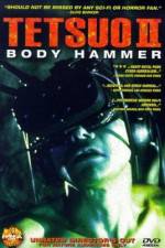 Watch Tetsuo II: Body Hammer Wolowtube