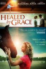 Watch Healed by Grace Wolowtube