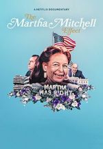 Watch The Martha Mitchell Effect (Short 2022) Wolowtube